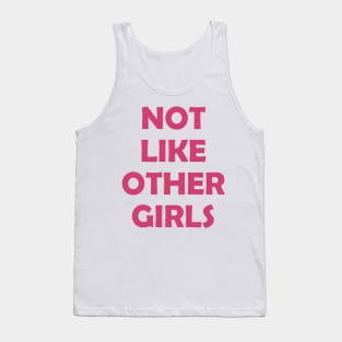 Not Like Other Girls Tank Top